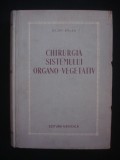 GH. BAJEU - CHIRURGIA SISTEMULUI ORGANO VEGETATIV {1956}, Alta editura