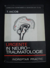 T. IACOB - URGENTE IN NEURO TRAUMATOLOGIE * INDREPTAR PRACTC {1971} foto