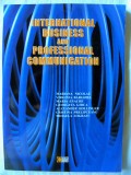 INTERNATIONAL BUSINESS AND PROFESSIONAL COMMUNICATION, Col. aut. ASE, 2003. Noua