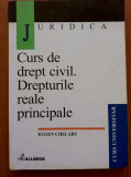 CURS DE DREPT CIVIL. DREPTURILE REALE PRINCIPALE - Eugen Chelaru, Alta editura