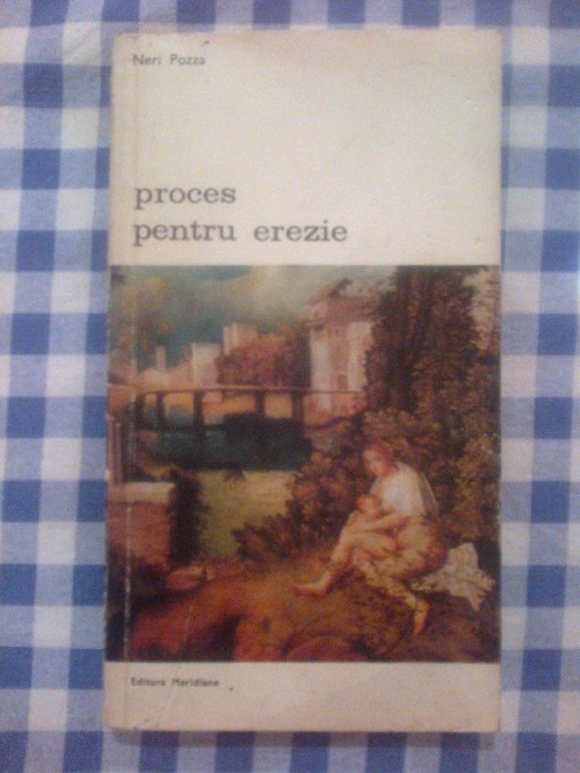 d6 Neri Prozza - Proces pentru erezie