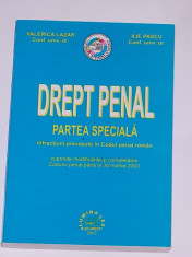 DREPT PENAL- PARTEA SPECIALA- INFRACTIUNI PREVAZUTE IN CODUL PENAL ROMAN- VALERICA LAZAR, ILIE PASCU foto