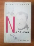 D4 E. V. Tarle - Napoleon, 1964, Alta editura
