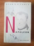 D4 E. V. Tarle - Napoleon, 1964, Alta editura