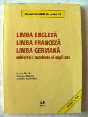 LIMBA ENGLEZA, LIMBA FRANCEZA, GERMANA - Subiectele rezolvate si explicate, 1999 foto