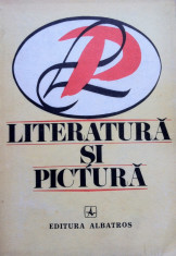 LITERATURA SI PICTURA - File din istoria criticii de arta din Romania foto