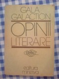 H0 Opinii Literare - Gala Galaction, 1979, Alta editura