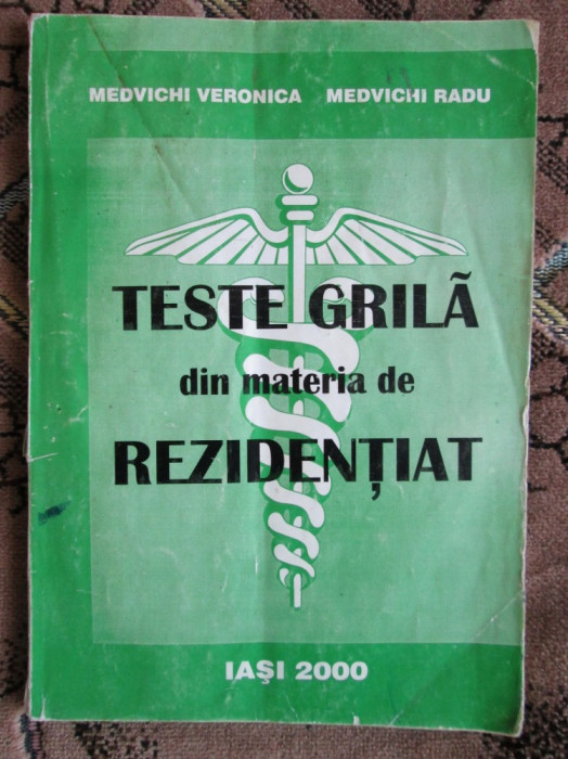 TESTE GRILA din materia de REZIDENTIAT - MEDVICHI Veronica si MEDVICHI Radu