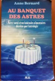 AU BANQUET DES ASTRES - Anne Bernard, Alta editura