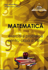 MATEMATICA - EXERCITII SI PROBLEME PENTRU CLASA A VIII A de DANA MARIA MORAR ED. DELFIN foto