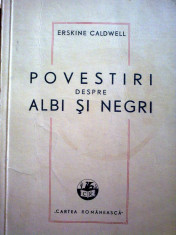 Erskine Caldwell - Povestiri despre albi si negri foto