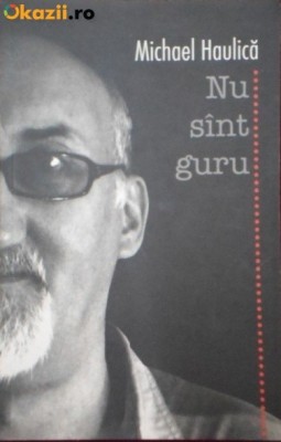 Michael Haulica-Nu sunt guru foto