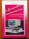 INFORMATICA ECONOMICA MANUAL PENTRU LICEE DE INFORMATICA CLASA A XI-A - Oprescu, Alta editura, Clasa 11