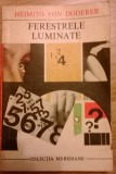 Heimito Von Dodorer - Ferestrele luminate, 1969, Alta editura