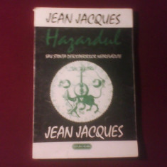 Jean Jacques Hazardul sau stiinta descoperirilor neprevazute