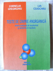 &amp;quot;TESTE DE CHIMIE ANORGANICA pentru examenul de bacalaureat si admiterea in facultate&amp;quot;, Cornelia Gheorghiu / Lia Cojocaru, 1996. 850 teste. Carte noua foto