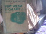 NEAGU RADULESCU//SUNT SOLDAT SI CALARET de NEAGU RADULESCU,1930, Alta editura