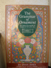 ORNAMENTICA - THE GRAMMAR of ORNAMENT ( lb engleza) de OWEN JONES foto