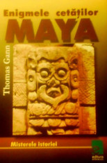 Enigmele cetatilor Maya - Thomas Gann foto