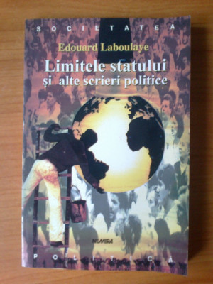 g1 Limitele statului si alte scrieri politice - Edouard Laboulaye foto
