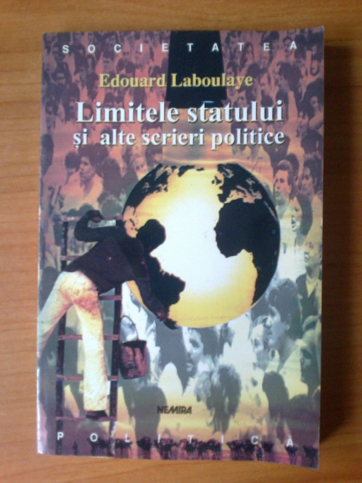 g1 Limitele statului si alte scrieri politice - Edouard Laboulaye