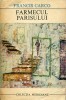 Francis Carco - Farmecul Parisului