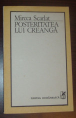 MIRCEA SCARLAT - POSTERITATEA LUI CREANGA (PREFATA DE NICOLAE MANOLESCU) [1990] foto