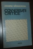 ZAHARIA SANGEORZAN - CONVERSATII CRITICE,1980:Nichita Stanescu/Caraion/Paunescu+