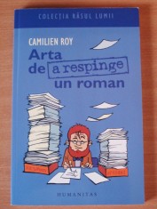 Arta de a respinge un roman - Camilien Roy