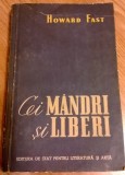 Howard Fast - Cei mandri si liberi