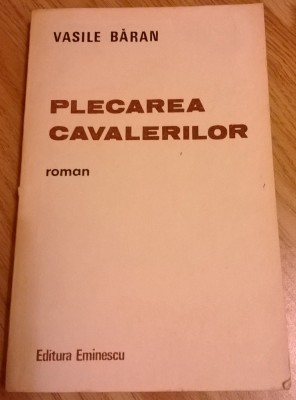Vasile Baran - Plecarea cavalerilor foto