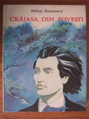 Mihai Eminescu - Craiasa din povesti (format mai mare , cu ilustratii) foto