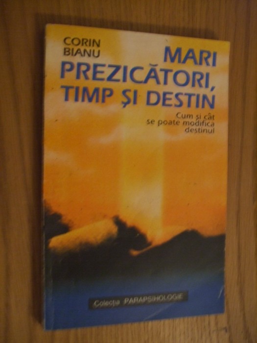 MARI PREZICATORI, TIMP SI DESTIN - Corin Bianu - 1995, 153 p.