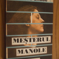 MIRCEA ELIADE - MESTERUL MANOLE - Studii de Etnologie si Mitologie - 1992, 334p.