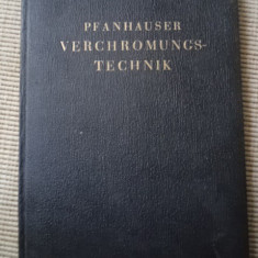 Pfanhauser verchromungs technik 1931 cromare carte tehnica lb. germana ilustrat