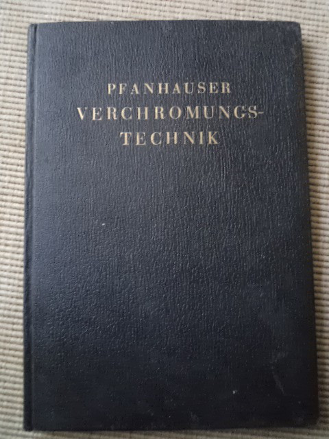 Pfanhauser verchromungs technik 1931 cromare carte tehnica lb. germana ilustrat