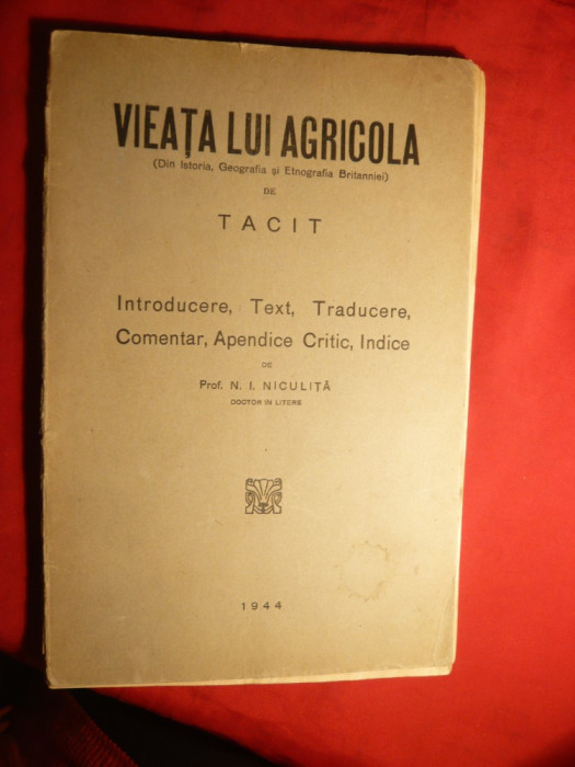 Tacit - Vieata lui Agricola , comentariu N.I.Niculita -Ed. 1944