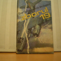 DAN APOSTOL , SORIN STEFANESCU - ZBORUL 19 - ED. ALBATROS 1985 - 217 PAG.