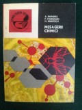 Mesagerii Chimici A. Barabas , F. Hodosan, H. Mantsch Ed. Stiintifica si pedagogica 1975
