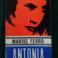 Marise Ferro - Antonia Editura Junimea - 1973