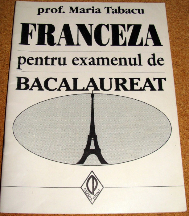 FRANCEZA pentru examenul de BACALAUREAT ( incepatori si avansati ) - Prof. Maria Tabacu