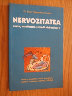 NERVOZITATEA - Cauze, Manifestari - Dimitri Aleksandrovici Avdeev - 2003, 151 p. foto