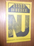 EUGEN IONESCU -- NU -- 1991, 223 p.