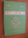 LEGUMICULTURA - H. Butnaru, T. Panait, D. Indrea - 1979, 349 p., Alta editura