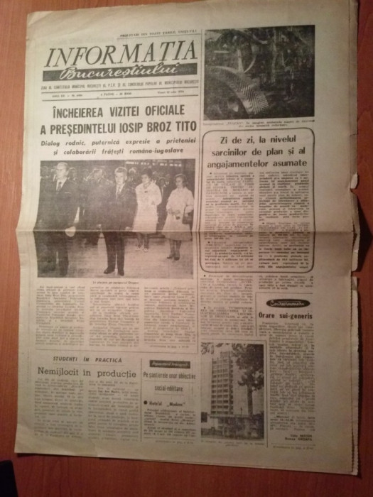 ziarul informatia bucurestiului 12 iulie 1974-vizita lui iosip broz tito