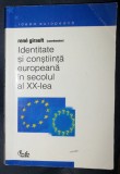 Rene Girault IDENTITATE SI CONSTIINTA EUROPEANA IN SECOLUL AL XX-lea