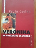 Cumpara ieftin VERONICA SE HOTARASTE SA MOARA - Paulo Coelho, 2000, Humanitas