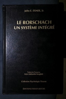 John E. Exner, Jr LE RORSCHACH UN SYSTEME INTEGRE trad. franceza Ed. Frison-Roche 1995 cartonata foto