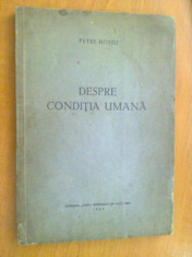 DESPRE CONDITIA UMANA - PETRE HOSSU 1944 foto