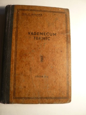 Ing.C.Molnar - Vademecum Tehnic - Ed. IIa 1948 foto